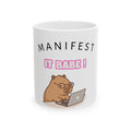 Manifest IT Babe Mug | 11oz Ceramic Coffee Cup